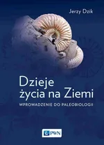 Dzieje życia na Ziemi - Jerzy Dzik