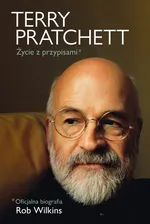 Terry Pratchett: Życie z przypisami - Rob Wilkins