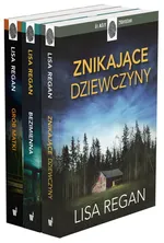 Znikające dziewczyny / Bezimienna / Grób matki - Lisa Regan