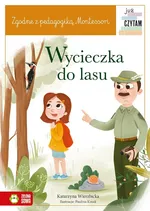 Już czytam Montessori Wycieczka do lasu - Katarzyna Wierzbicka