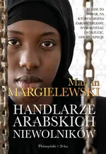 Handlarze Arabskich Niewolników - Marcin Margielewski