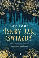 Iskry jak gwiazdy - Nadia Hashimi