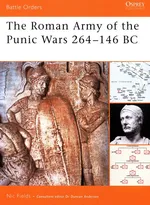 The Roman Army of the Punic Wars 264-146 BC - Battle Orders