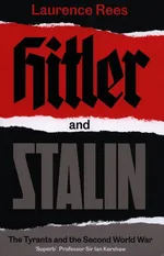 Hitler and Stalin - Laurence Rees