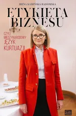 Etykieta biznesu - Irena Kamińska-Radomska
