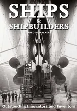 Ships and Shipbuilders - Walker Fred M.