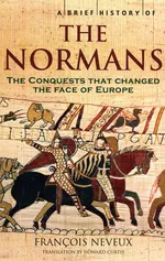 A Brief History of the Normans - Francois Neveux