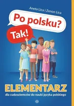 Po polsku? Tak! Elementarz dla cudzoziemców do nauki języka polskiego z płytą CD - Aneta Lica