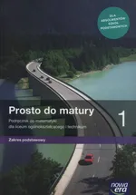 Prosto do matury 1 Podręcznik do matematyki Zakres podstawowy - Maciej Antek