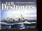 V & W Destroyers A Developmental History - John Henshaw
