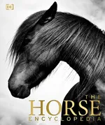 The Horse Encyclopedia - Hartley Edwards Elwyn