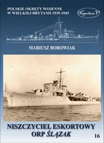 Niszczyciel eskortowy ORP Ślązak - Mariusz Borowiak