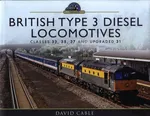 British Type 3 Diesel Locomotives - David Cable