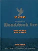 50 Years The Story of Woodstock live