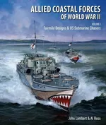 Allied Coastal Forces of World War II Volume 1 - Albert Ross