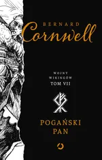 Pogański pan Wojny wikingów Tom 7 - Bernard Cornwell