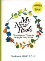 My New Roots - Sarah Britton