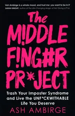 The Middle Finger Project - Ash Ambirge
