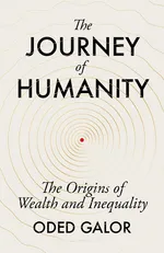 The Journey of Humanity - Oded Galor