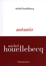 Aneantir - Michel Houellebecq