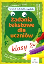 Zadania tekstowe dla uczniów klasy 2 - Marta Buk-Cegiełka