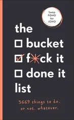 The Bucket, F*ck it, Done it List - Sara Kinninmont