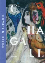 Chagall: World in Turmoil - Illka Voermann
