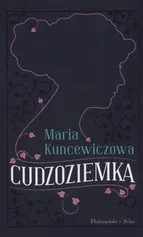 Cudzoziemka - Maria Kuncewiczowa