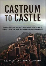 Castrum to Castle - H.W. Kaufmann