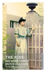 The Kiss and Other Stories - Anton Chekhov