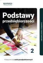 Podstawy przedsiębiorczości 2 Podręcznik Zakres podstawowy - Jarosław Korba