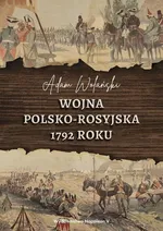 Wojna polsko-rosyjska 1792 roku - Wolański Adam
