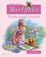Martynka. Wielka księga przygód. Zbiór opowiadań - Wanda Chotomska