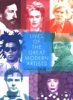 Lives of the Great Modern Artists - Edward Lucie-Smith