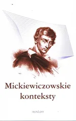 Mickiewiczowskie konteksty - Cieśla-Korytowska Maria (red.)