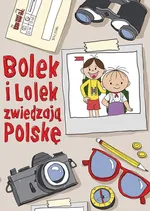 Bolek i Lolek zwiedzają Polskę - Zuzanna Kiełbasińska