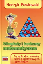 Olimpiady i konkursy matematyczne - Henryk Pawłowski