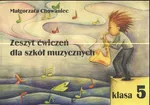 Zeszyt ćwiczeń dla szkół muzycznych klasa 5 - Małgorzata Chowaniec