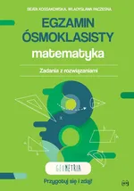 Egzamin ósmoklasisty Matematyka Zadania z rozwiązaniami Geometria - Beata Kossakowska