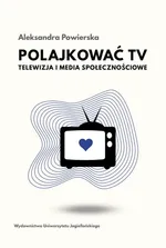 Polajkować TV - Aleksandra Powierska