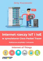 Internet rzeczy IoT i IoE w symulatorze Cisco Packet Tracer - Jerzy Kluczewski