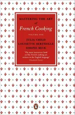 Mastering the Art of French Cooking Volume One - Julia Child