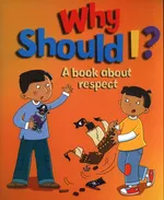 Why Should I?: A book about respect - Sue Graves