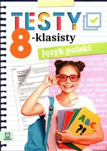 Testy 8-klasisty Język polski - Edyta Wójcicka