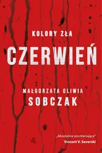 Kolory zła Tom 1 Czerwień - Sobczak Małgorzata Oliwia