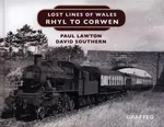 Lost Lines: Rhyl to Corwen - Paul Lawton