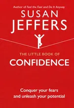 The Little Book of Confidence - Susan Jeffers