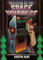 Invasion of the Space Invaders - Martin Amis