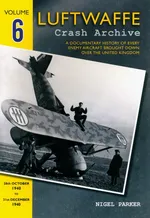 Luftwaffe Crash Archive Volume 6 - Nigel Parker