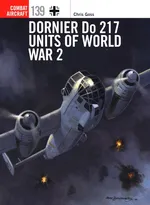 Dornier Do 217 Units of World War 2 - Chris Goss